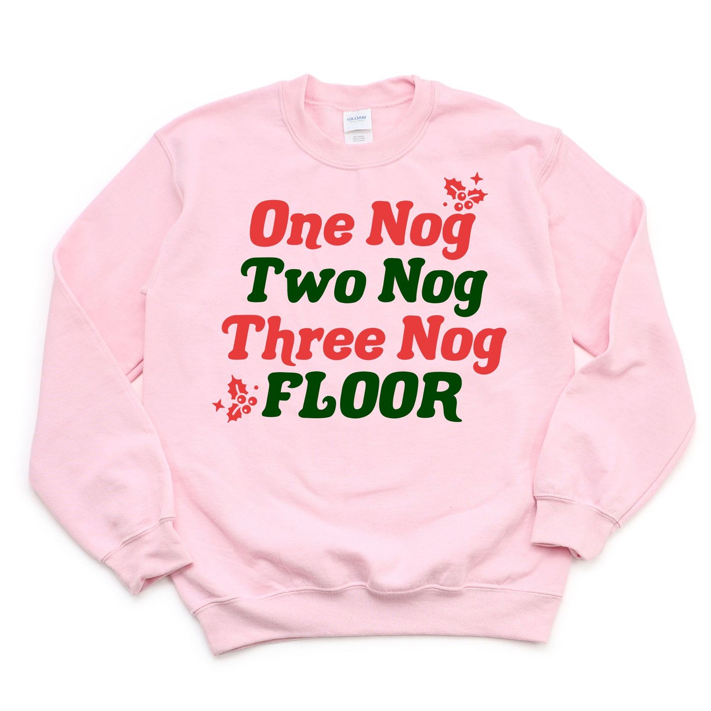 One Nog, Two Nog, Three Nog, Floor Christmas Sweatshirt